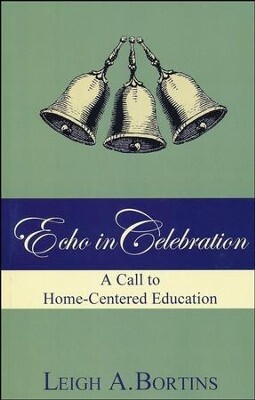 Used Echo in Celebration: A Call to Home-Centered Education