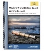 IEW MODERN WORLD HISTORY-BASED WRITING LESSONS STUDENT BK 1ST ED