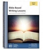 IEW BIBLE BASED WRITING LESSONS 3RD Edition
