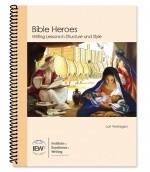 IEW BIBLE HEROES: WRITING LESSONS, Student