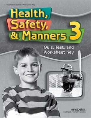Used Abeka Health. Safety, & Manners 3 (4th Ed.) Quiz. Test. and Worksheet