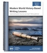 IEW MODERN WORLD HISTORY-BASED WRITING LESSONS TEACHER 1ST ED
