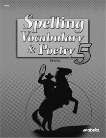 Used ABEKA SPELLING/VOCAB/POETRY 5 TESTS 5th edition