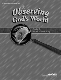 USED ABEKA SCIENCE (6) OBSERVING GOD&#39;S WORLD QUIZZES &amp; WORKSHEETS kEY 4TH ED.