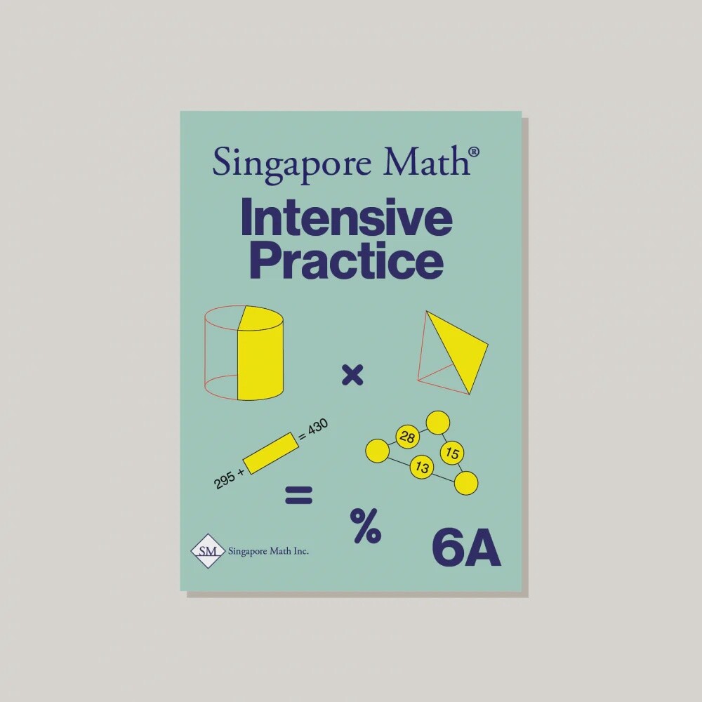 SINGAPORE MATH 6A INTENSIVE PRACTICE