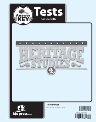 BJU HERITAGE STUDIES 4 TEST KEY 3RD ED