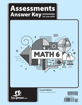 BJU MATH 6 ASMT ANS KEY 4TH ED