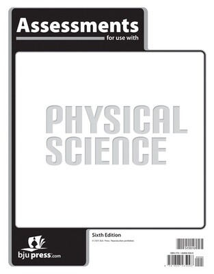 BJU PHYSICAL SCIENCE  ASMTS 6TH ED