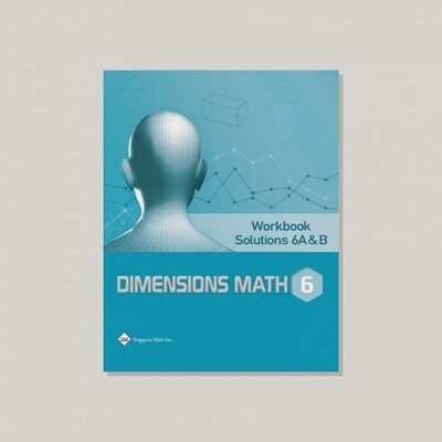 DIMENSIONS MATH WORKBOOK SOLUTIONS 6A &amp; B