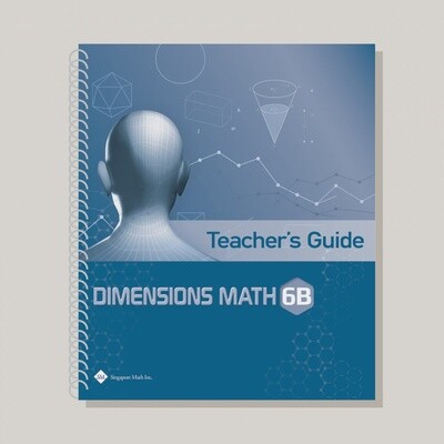 DIMENSIONS MATH TEACHER&#39;S GUIDE 6B