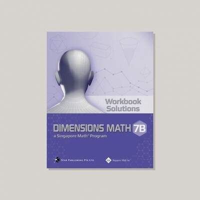 DIMENSIONS MATH WORKBOOK SOLUTIONS 7B