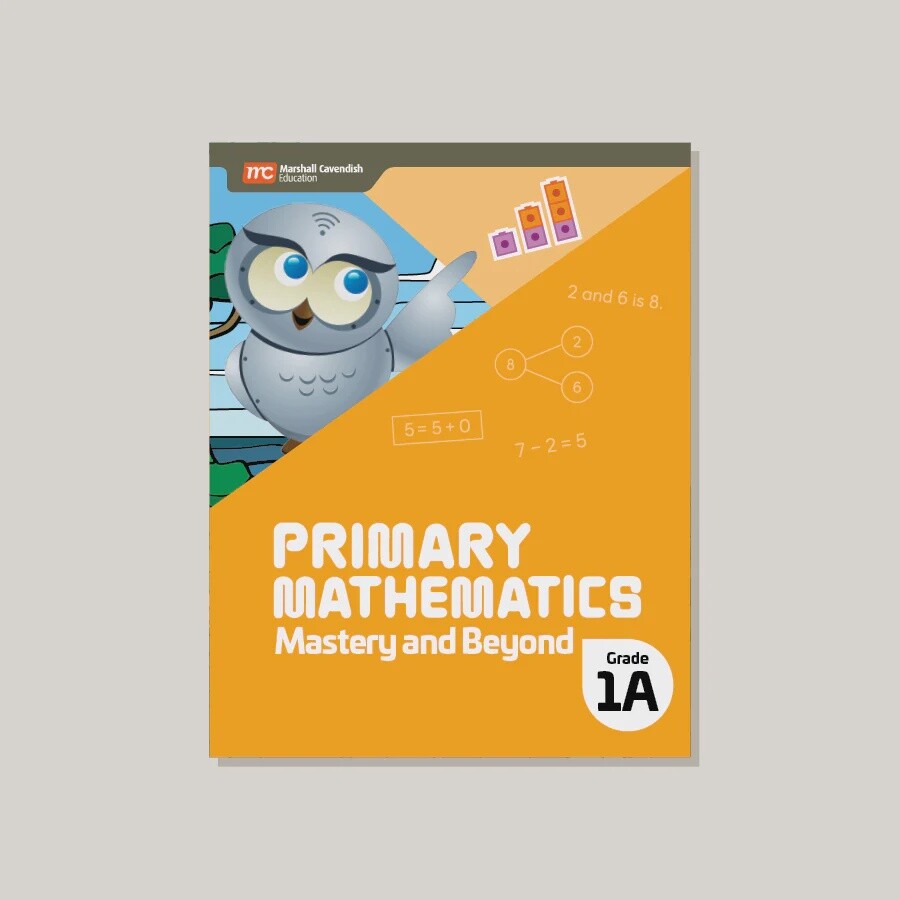 PRIMARY MATHEMATICS MASTERY AND BEYOND 1A (2022 EDITION)