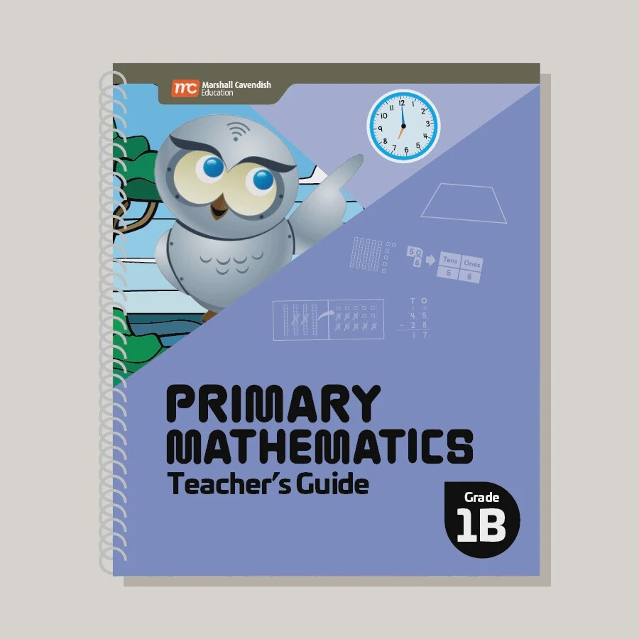 PRIMARY MATHEMATICS TEACHER&#39;S GUIDE 1B (2022 EDITION)
