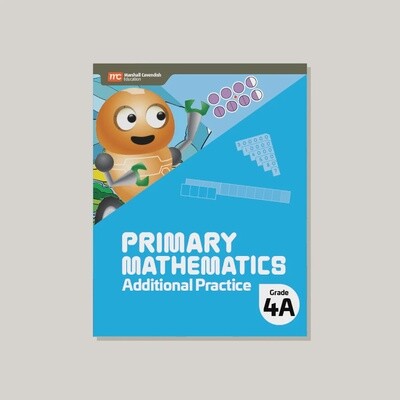 PRIMARY MATHEMATICS ADDITIONAL PRACTICE 4A (2022 EDITION)