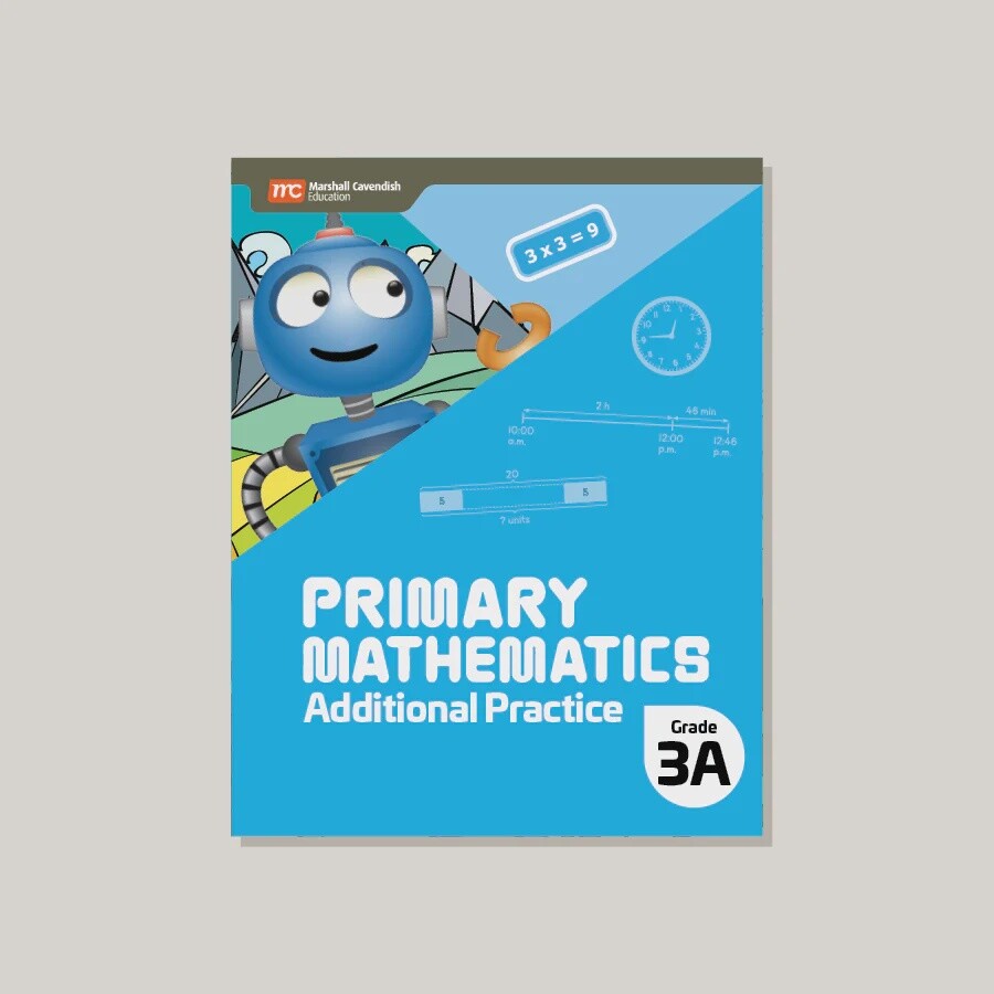 PRIMARY MATHEMATICS ADDITIONAL PRACTICE 3A (2022 EDITION)