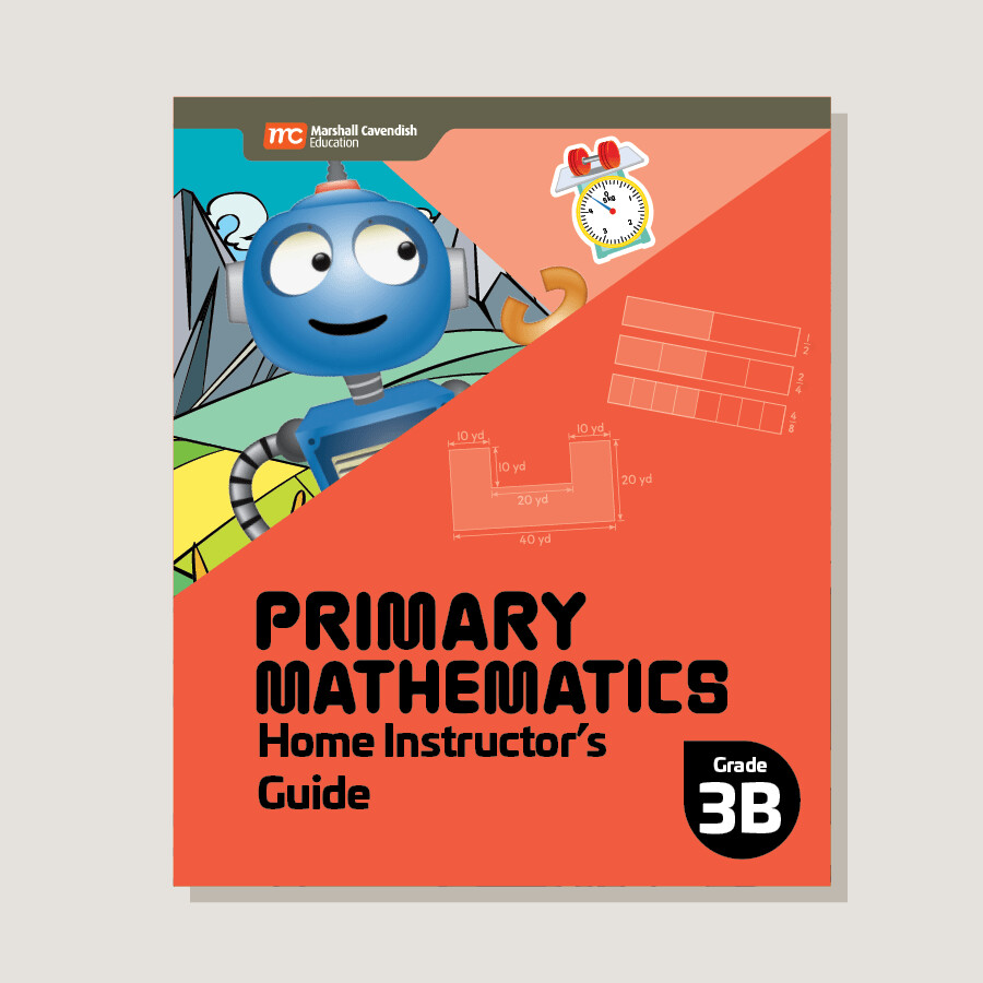 SINGAPORE PRIMARY MATHEMATICS HOME INSTRUCTOR'S GUIDE 3B (2022 EDITION)