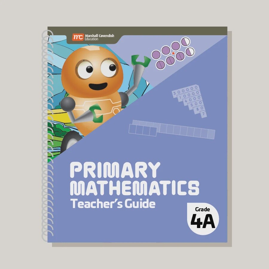PRIMARY MATHEMATICS TEACHER'S GUIDE 4A (2022 EDITION)