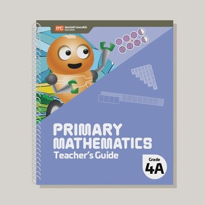 PRIMARY MATHEMATICS TEACHER&#39;S GUIDE 4A (2022 EDITION)
