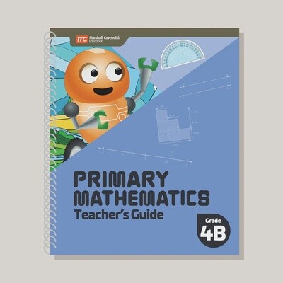 PRIMARY MATHEMATICS TEACHER&#39;S GUIDE 4B (2022 EDITION)