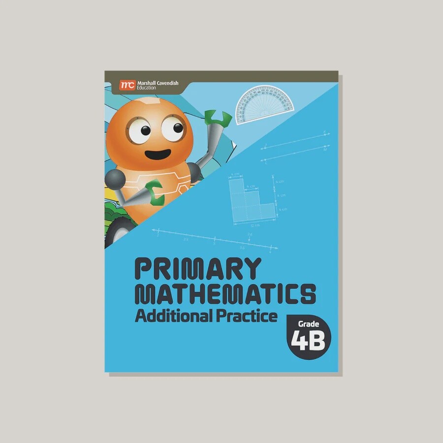 PRIMARY MATHEMATICS ADDITIONAL PRACTICE 4B (2022 EDITION)