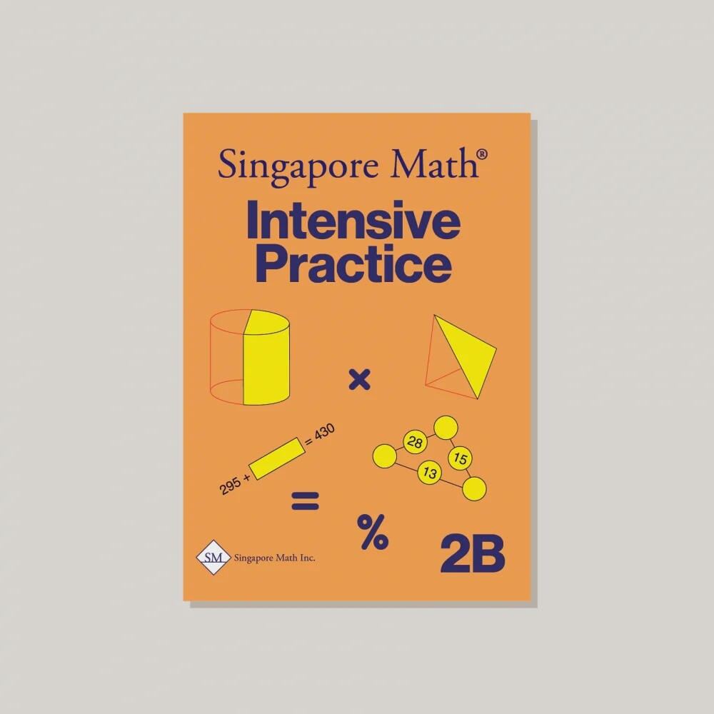 SINGAPORE MATH 2B INTENSIVE PRACTICE
