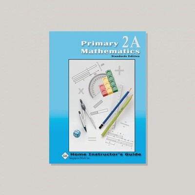 SINGAPORE MATH 2A TEACHER&#39;S EDITION STANDARD