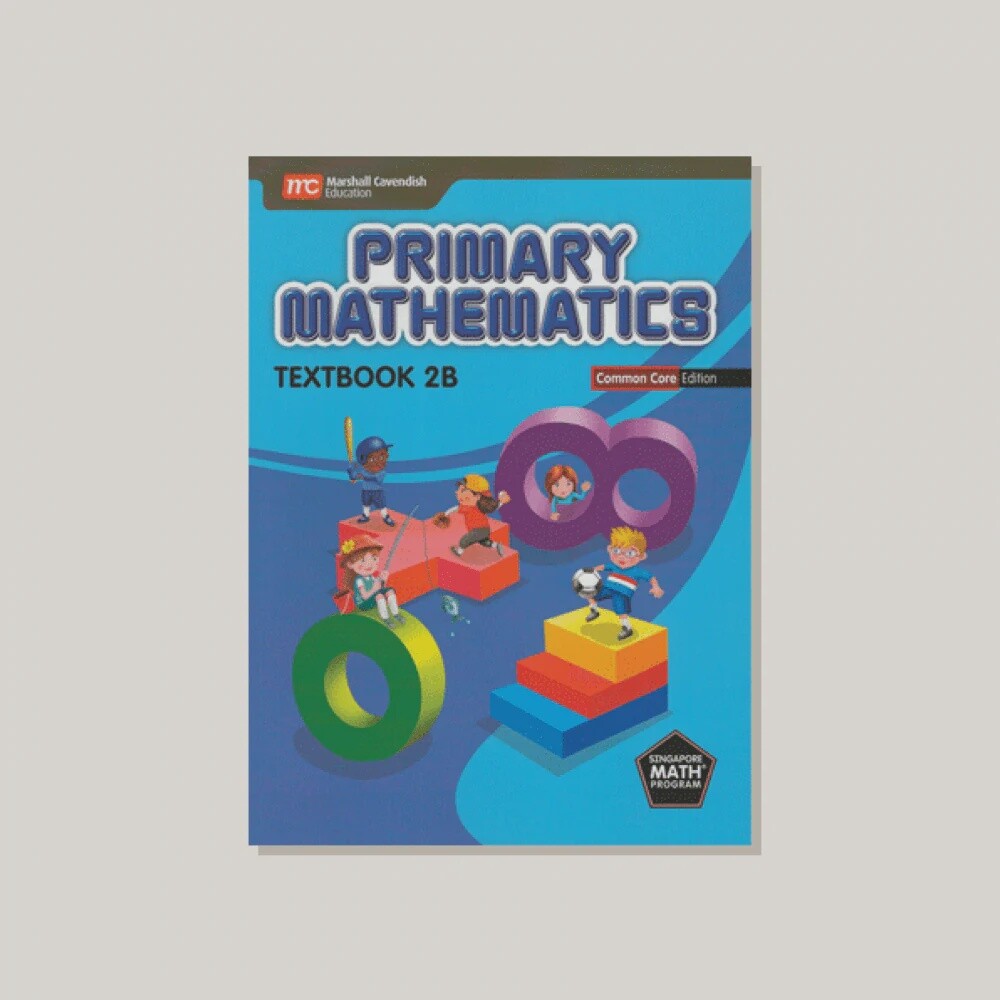 USED SINGAPORE MATH TEXTBOOK 2B (Common Core Edition)