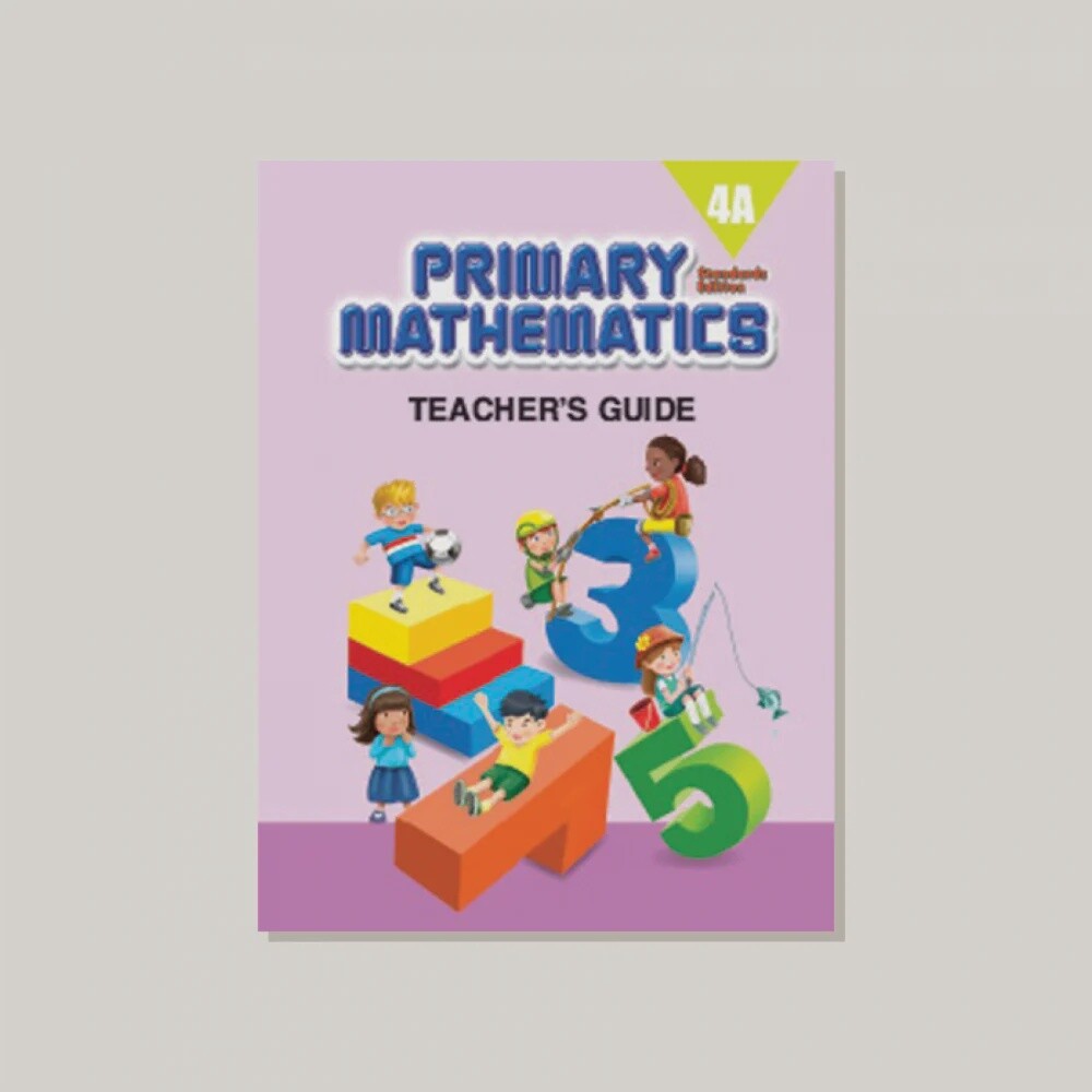 SIGNAPORE PRIMARY MATHEMATICS 4A STANDARD EDITION TEACHER GUIDE