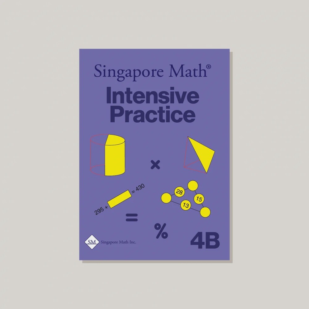 SINGAPORE MATH 4B INTENSIVE PRACTICE