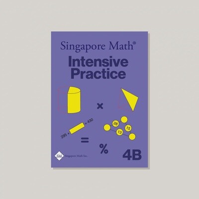 SINGAPORE MATH 4B INTENSIVE PRACTICE