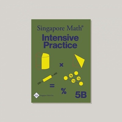 SINGAPORE MATH 5B INTENSIVE PRACTICE