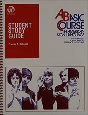 A BASIC COURSE IN AMERICAN SIGN LANGUAGE STUDY GUIDE