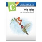 SPELLING YOU SEE WILD TALES C INSTURCTOR&#39;S HANDBOOK