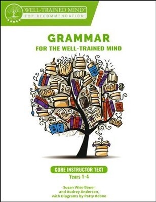 Used Grammar for the Well-Trained Mind - Core Instructor Text, Years 1-4