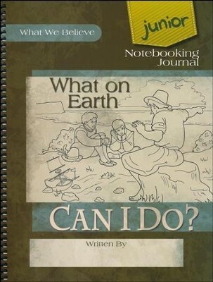 What On Earth Can I Do? Jr. Notebooking Journal