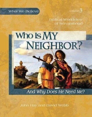 WHO IS MY NEIGHBOR? #3 APOLOGIA