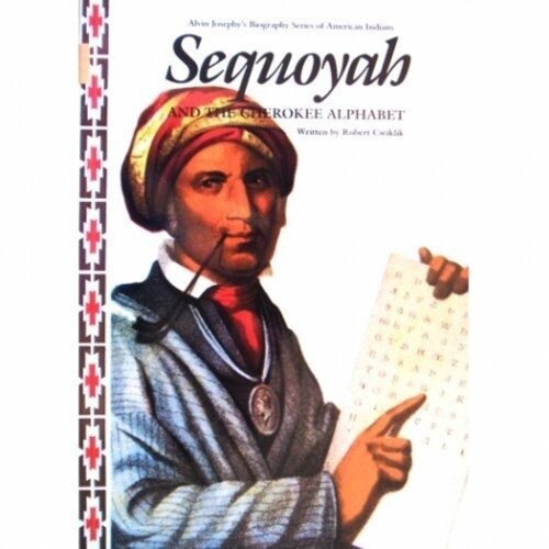 Used SEQUOYAH AND THE CHEROKEE ALPHABET
