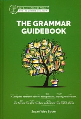 Grammar Guidebook : A Complete Reference Tool for Young Writers, Aspiring Rhetor