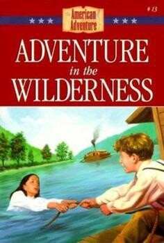 Used Adventure in the Wilderness The American Adventure #13