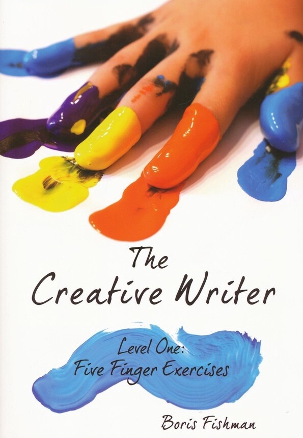 CREATIVE WRITER LEVEL ONE: FIVE FINGER EXERCISES