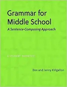 GRAMMAR FOR MIDDLE SCHOOL: A SENTENCE-COMPOSING APPROACH