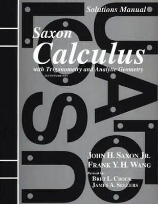 Saxon Math Calculus Answers SAXON CALCULUS SOLUTIONS MANUAL