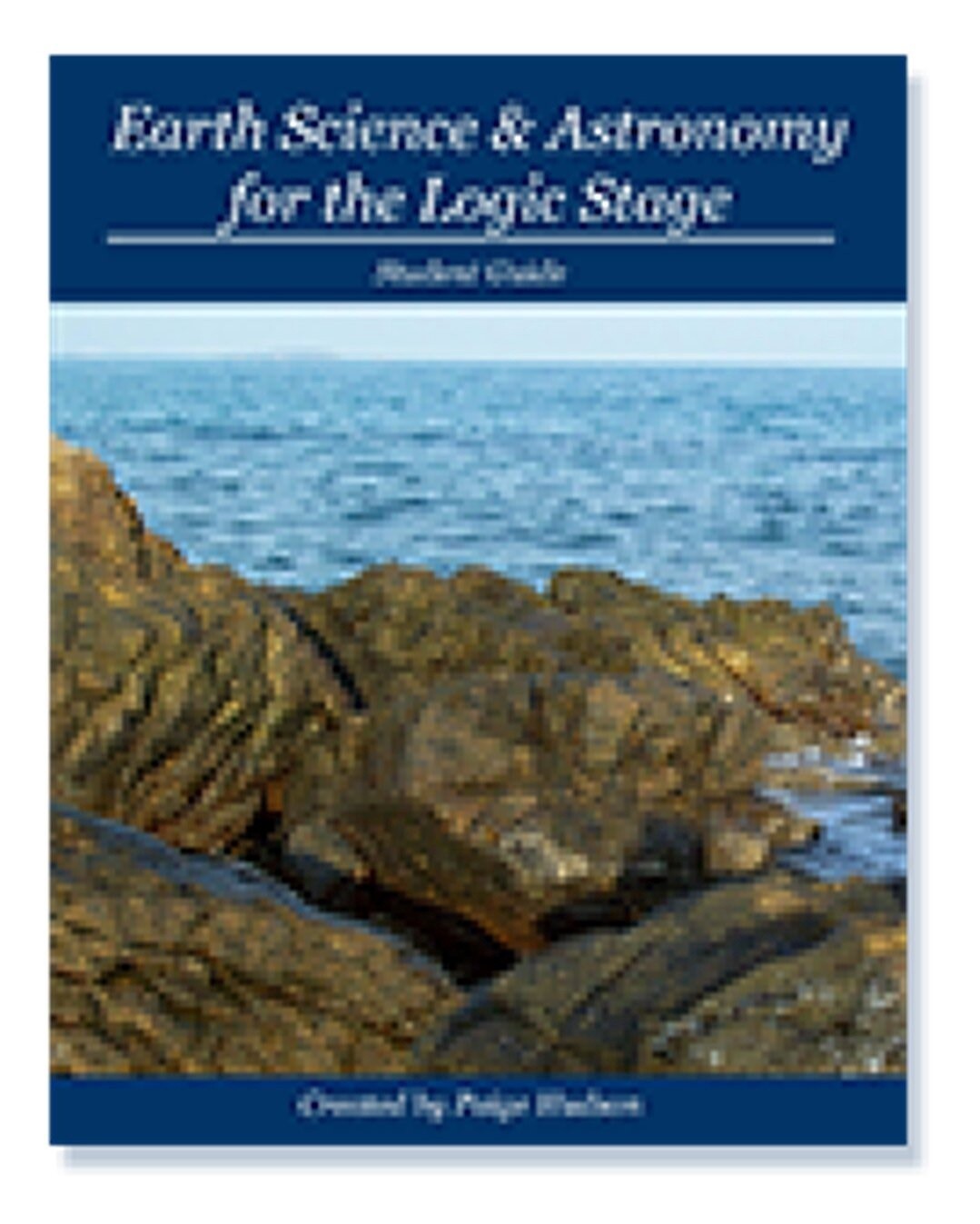 USED EARTH SCIENCE& ASTRONOMY FOR THE LOGIC STAGE Student guide