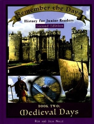Medieval History: Remember the Days Series--Grades K to 8 (2nd Edition)
