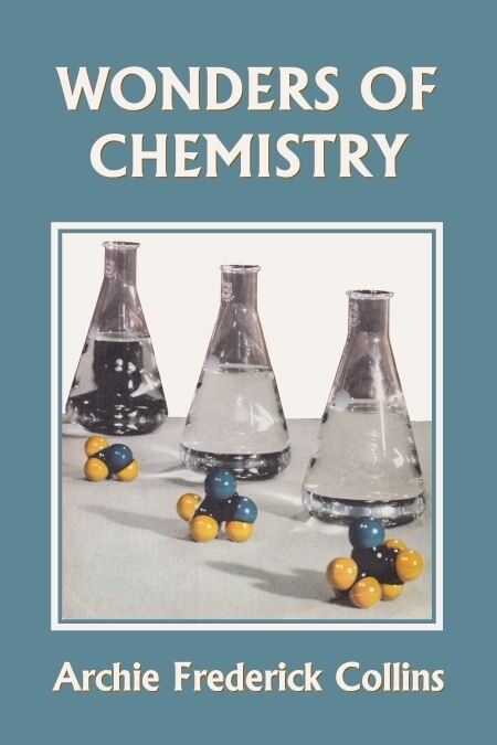 used Wonders of Chemistry  by Archie Frederick Collins