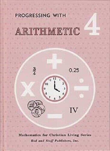 Rod and Staff - Math 4 - Progressing with Arithmetic Textbook