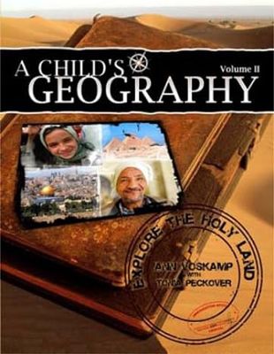 A Child&#39;s Geography 2: Explore the Holy Land: Volume II
