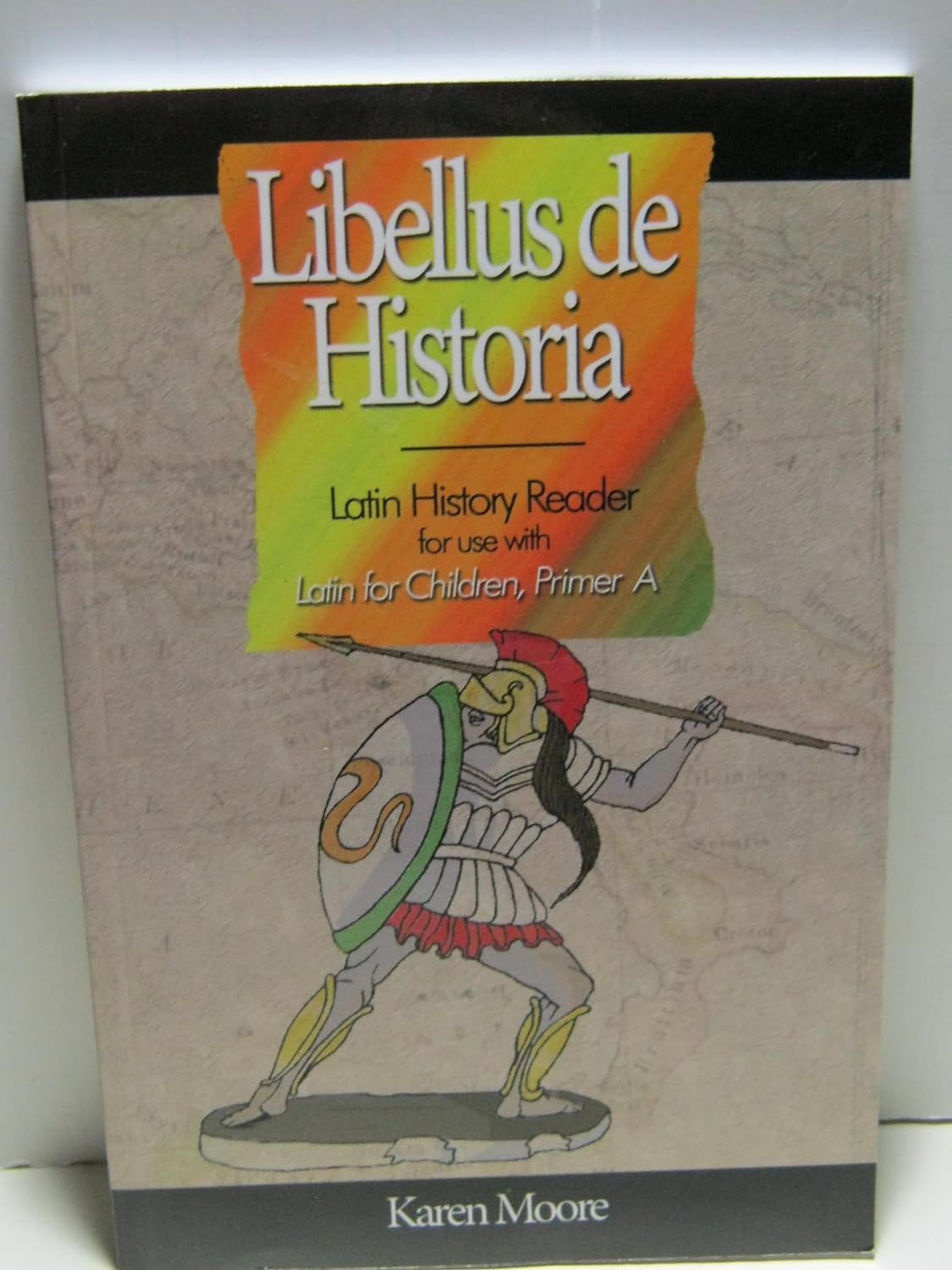 Latin for Children, Primer A History Reader (Libellus de Historia) Paperback – January 1, 2005