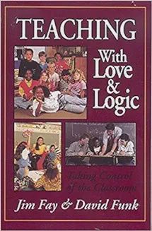 used Teaching With Love and Logic: Taking Control of the Classroom