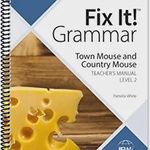 IEW FIX-IT! GRAMMAR: LEVEL 2 TOWN MOUSE AND COUNTRY MOUSE (TEACHER GUIDE) 4TH ED